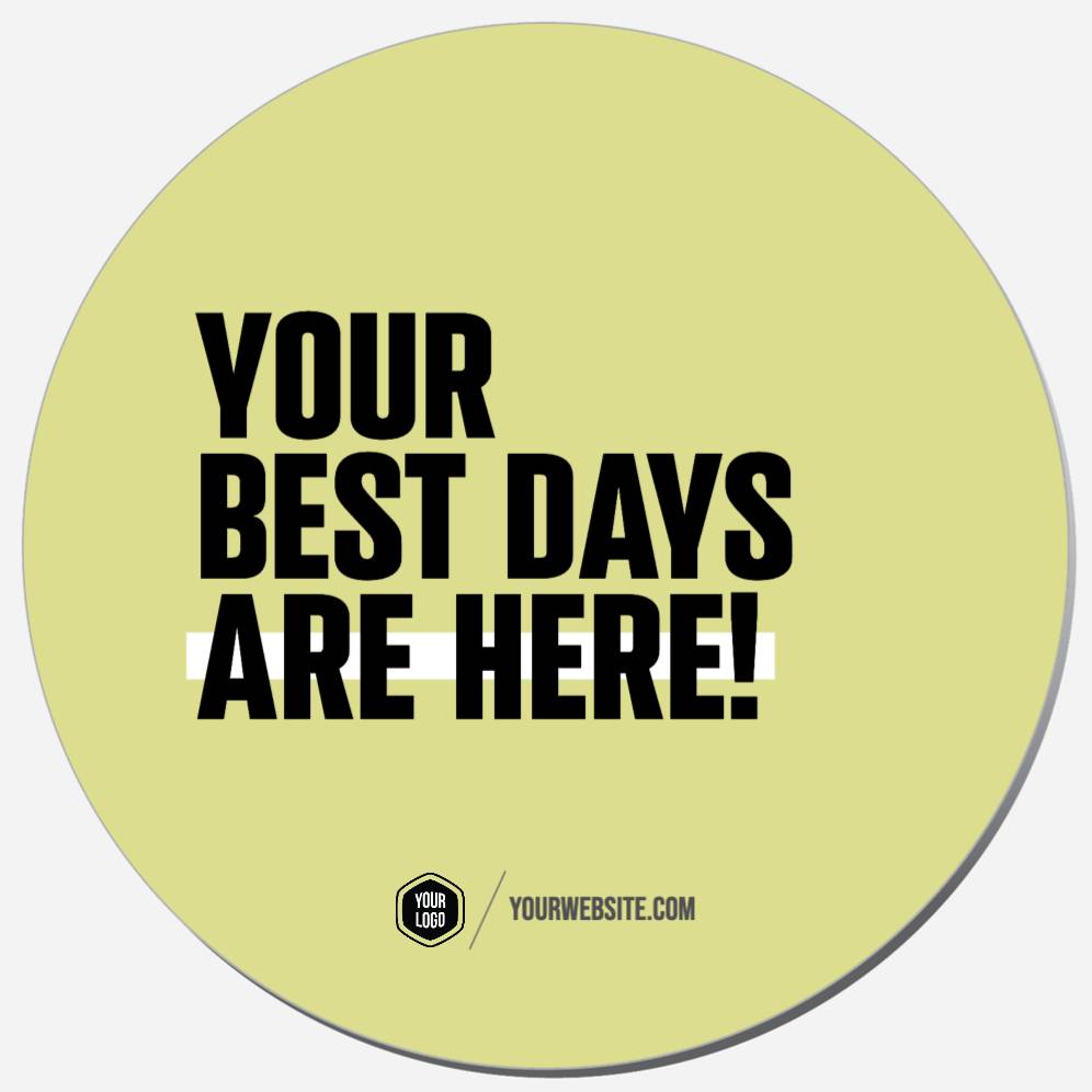 Your Best Days Are Here