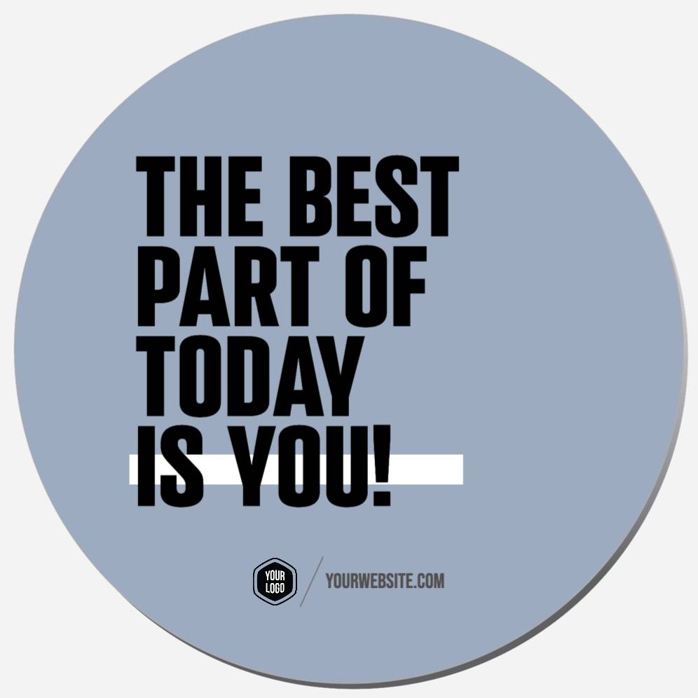 The Best Part Of Today Is You