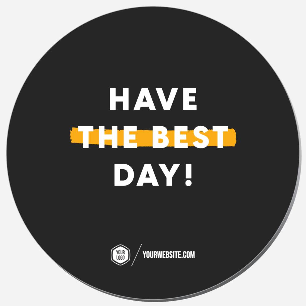 Have The Best Day!