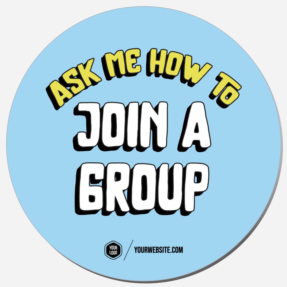 Ask Me How To Join A Group