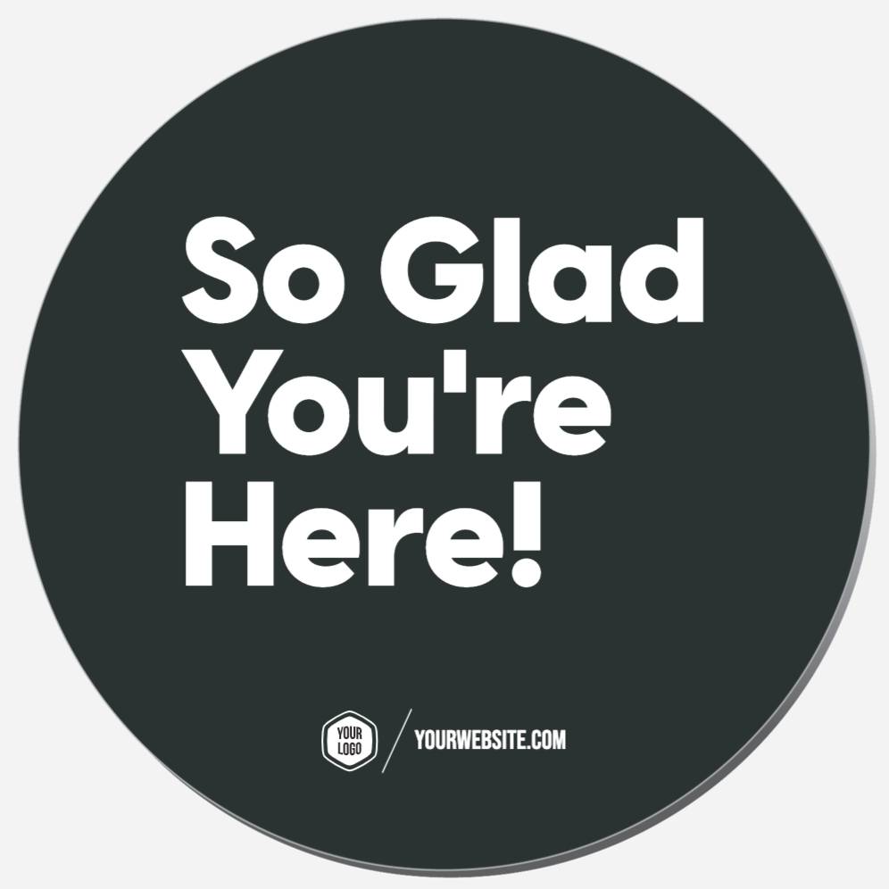 So Glad You're Here!