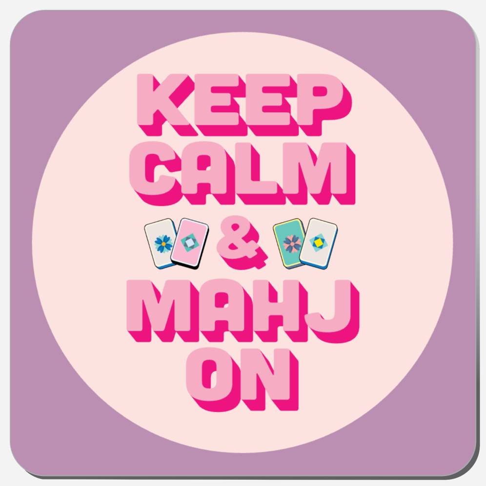 Keep Calm & Mahj On