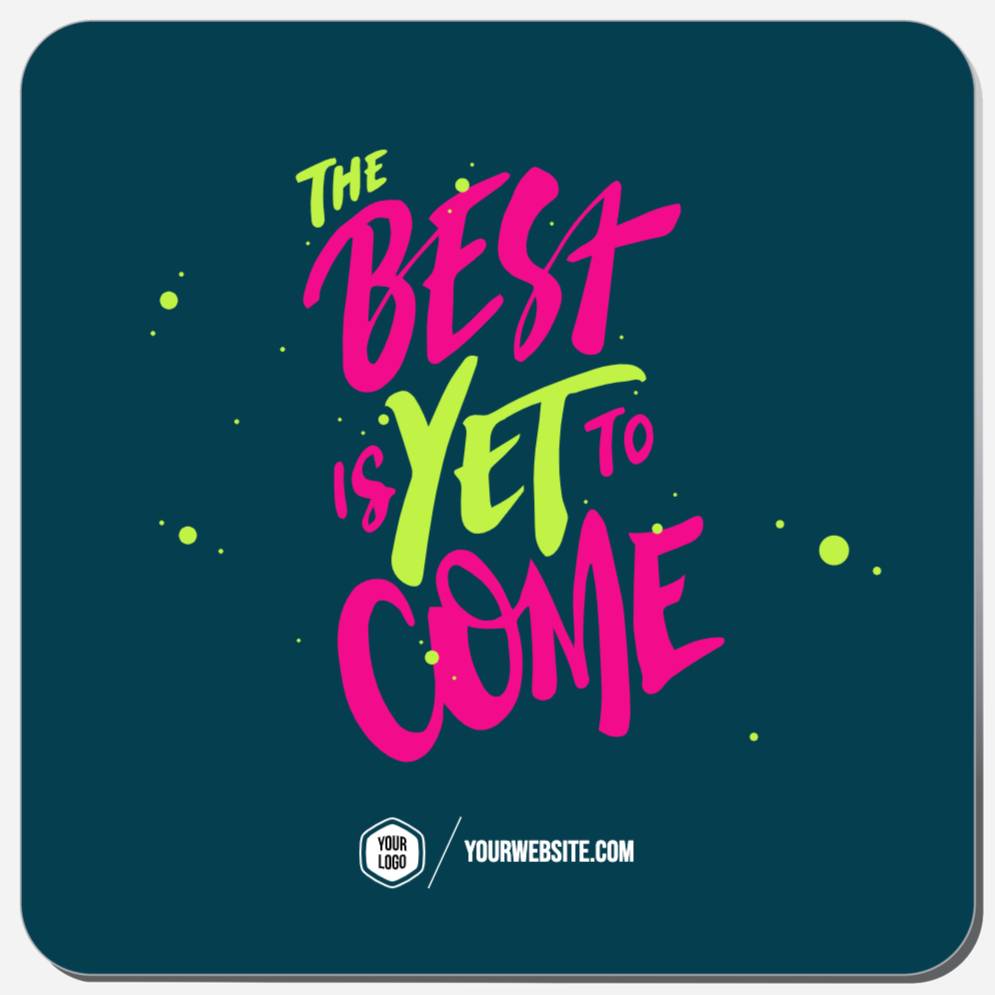 The Best Is Yet To Come