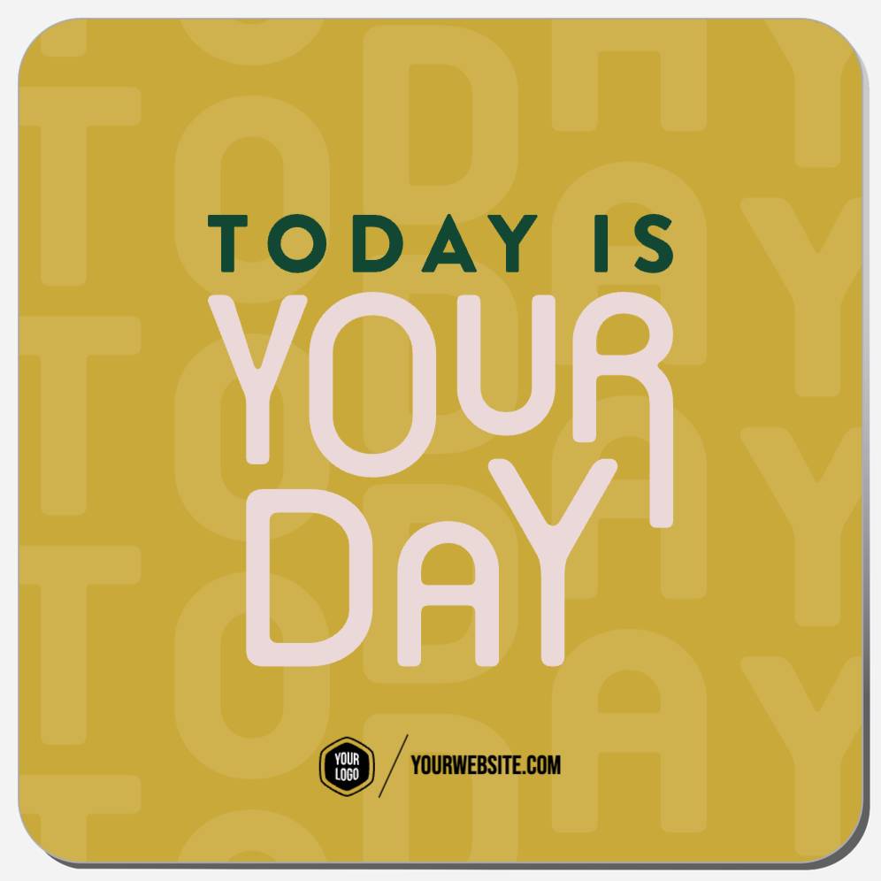 Today Is Your Day