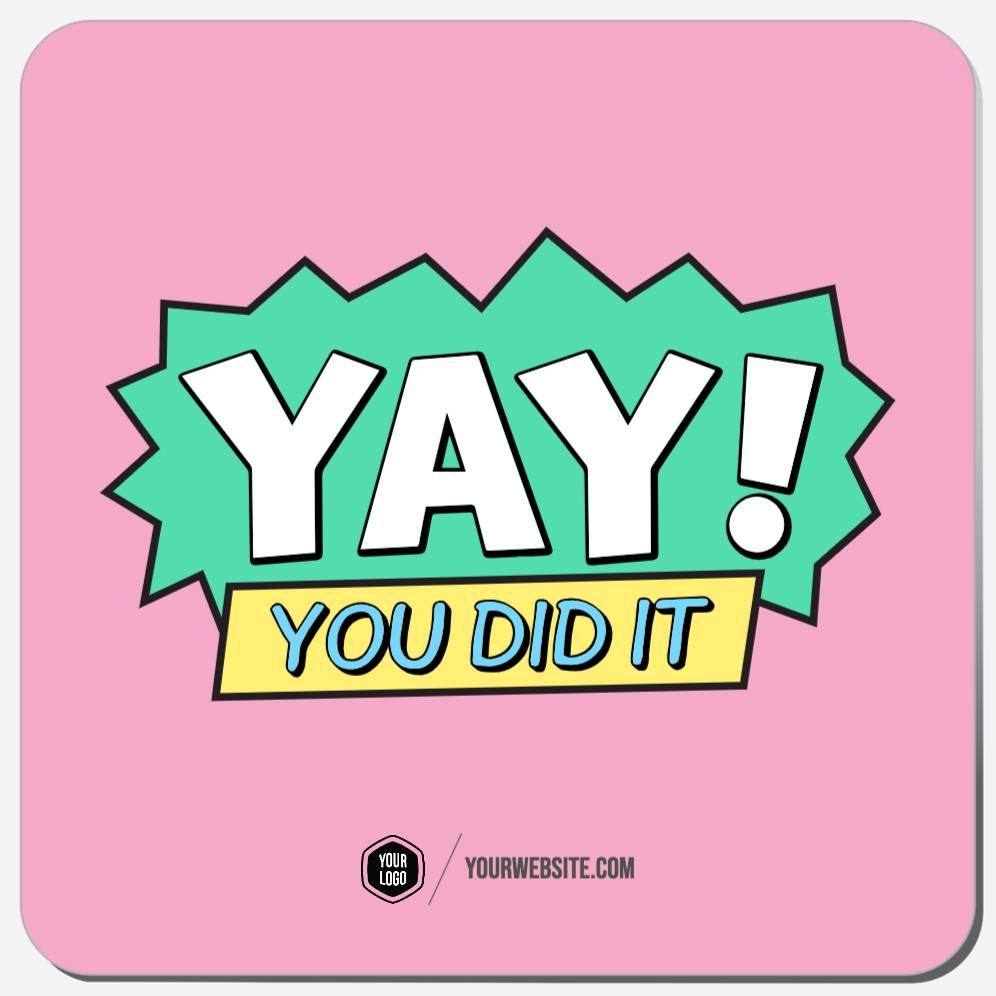 Yay! You Did It