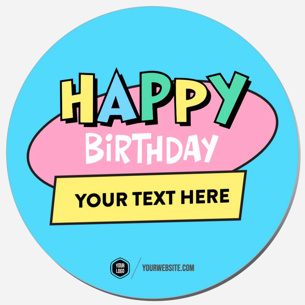 Happy Birthday (Your Text Here)