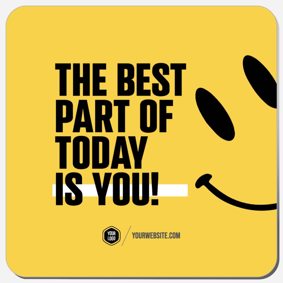 The Best Part Of Today Is You