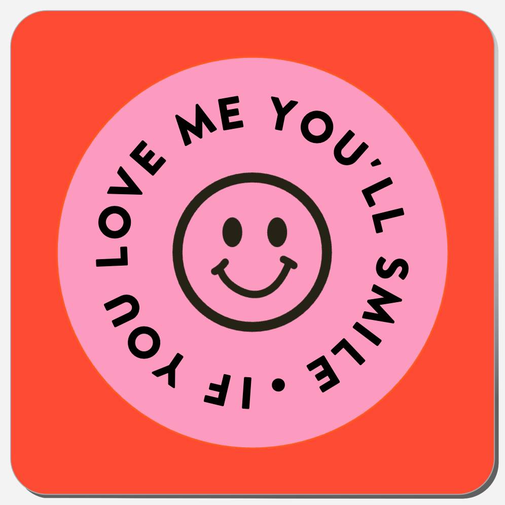 If You Love Me You'll Smile