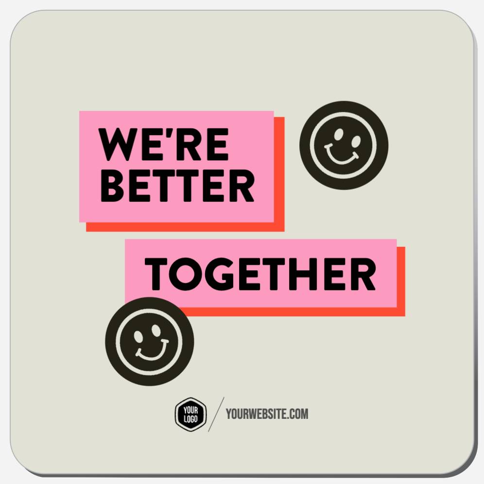 We're Better Together