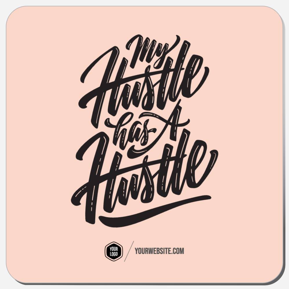 My Hustle Has A Hustle
