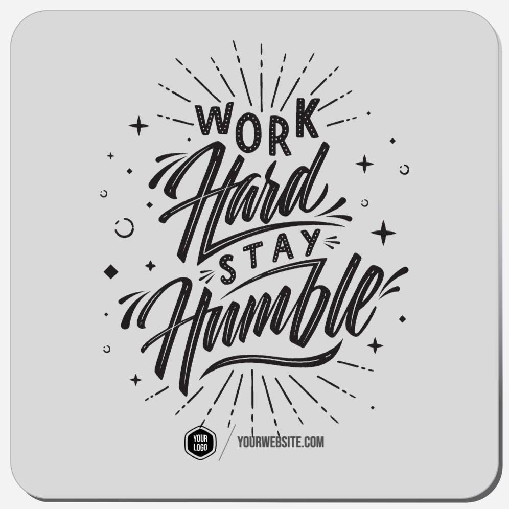 Work Hard Stay Humble