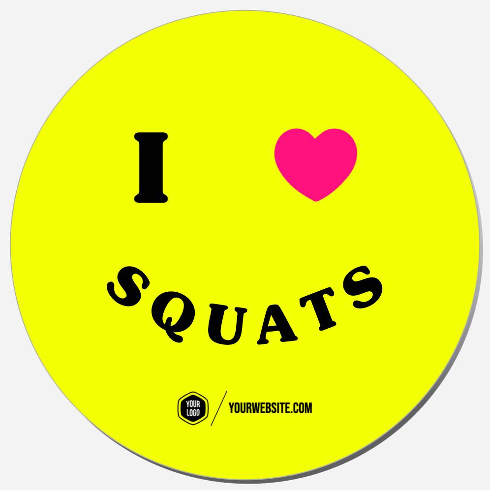 I Love Squats