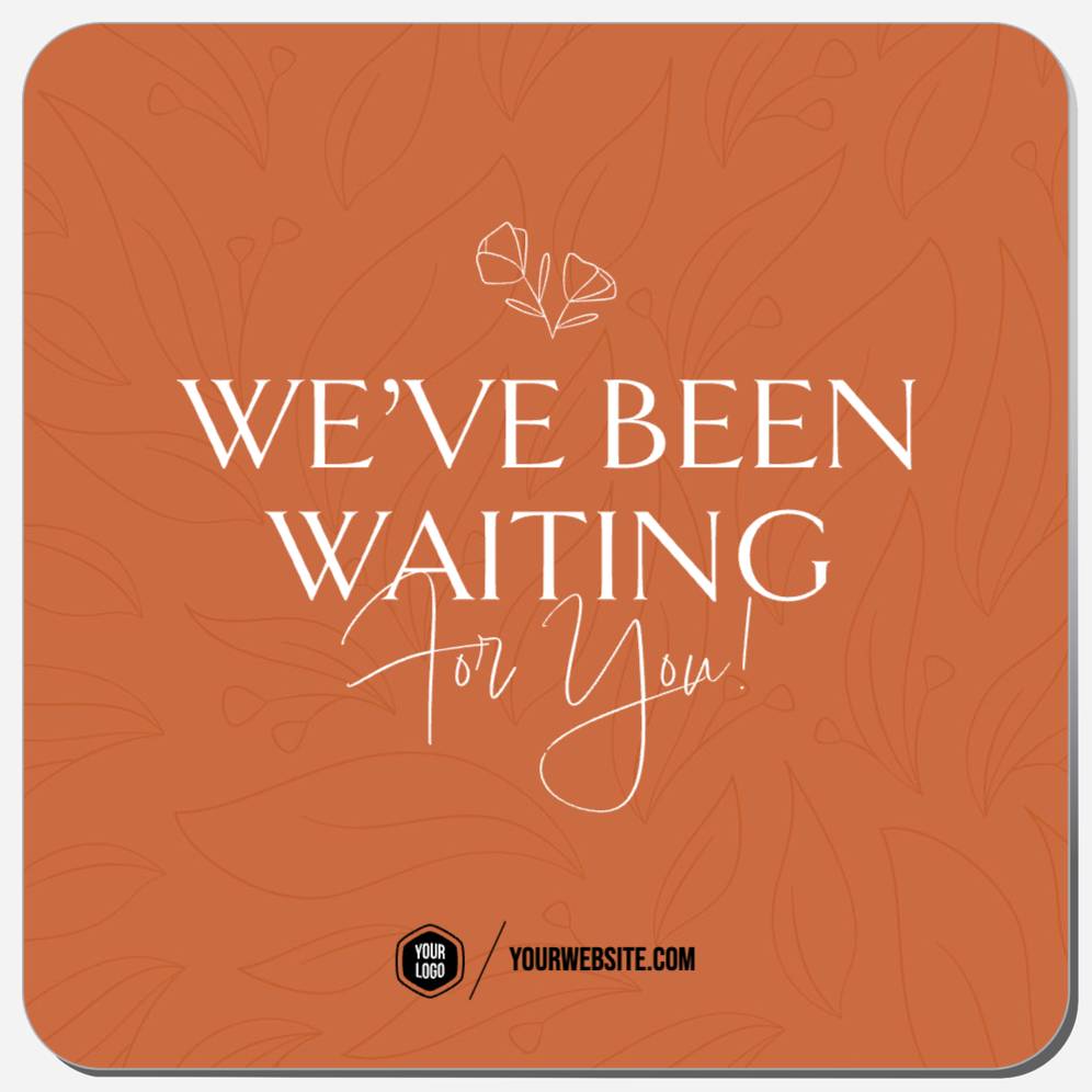 We've Been Waiting For You!