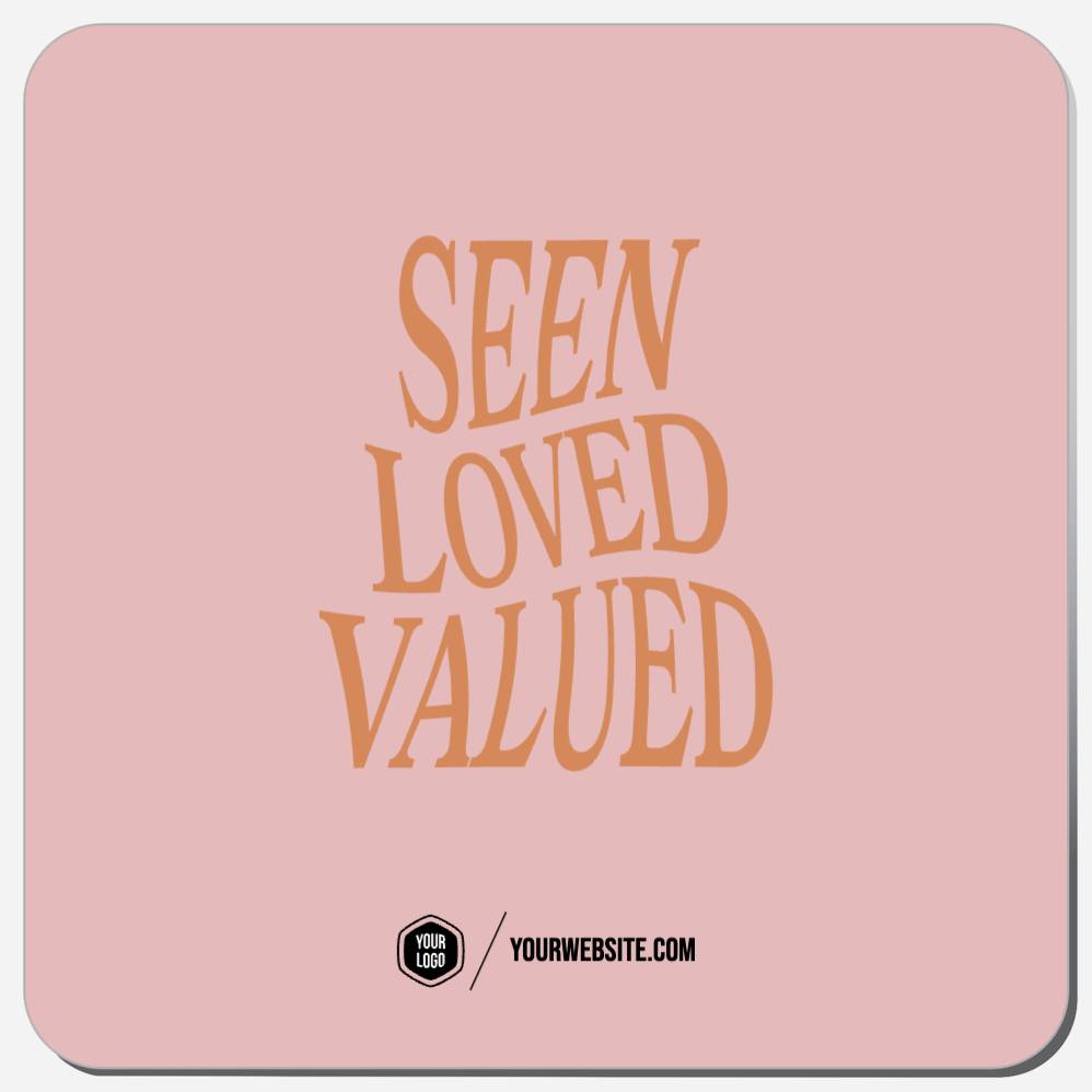 Seen Loved Valued