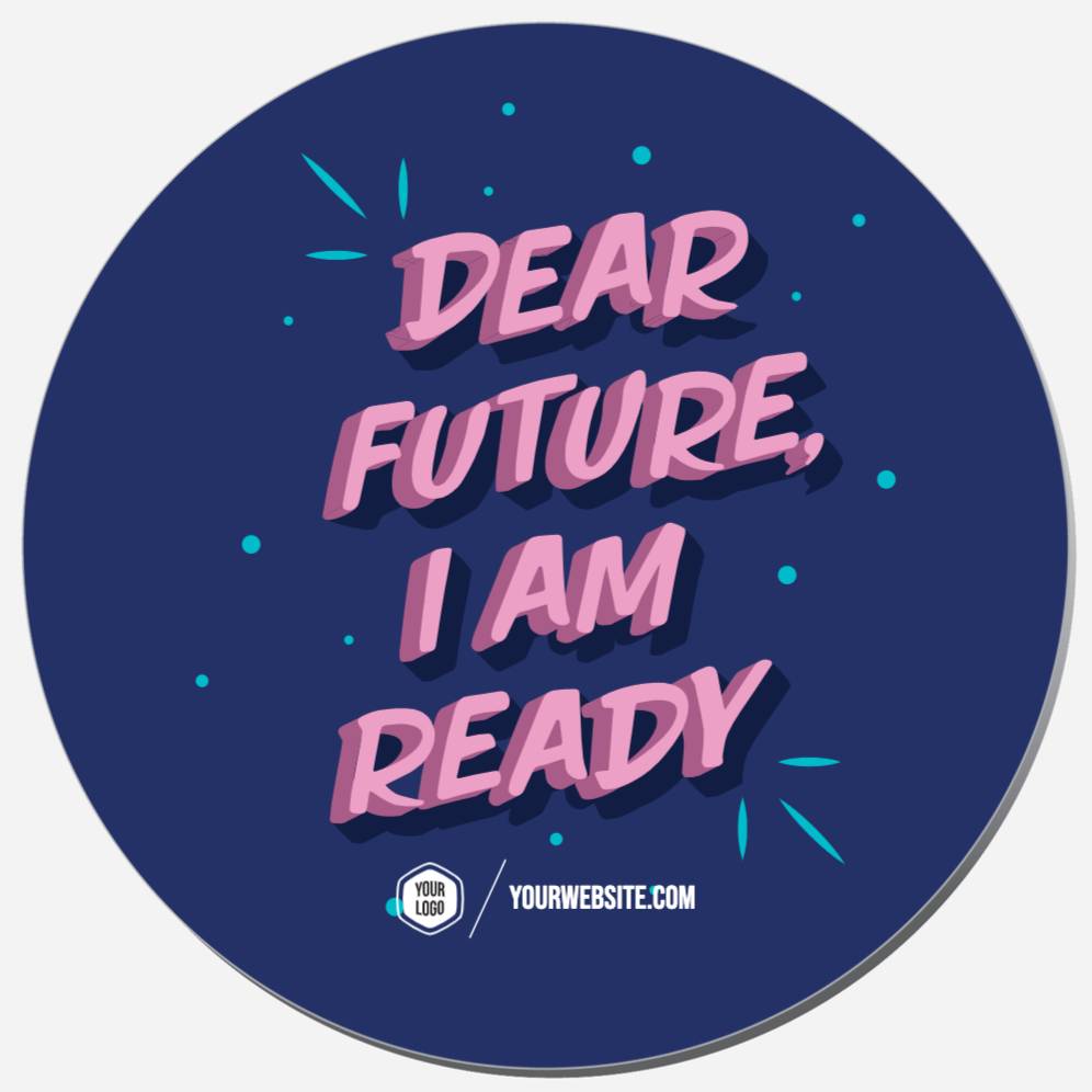 Dear Future, I Am Ready