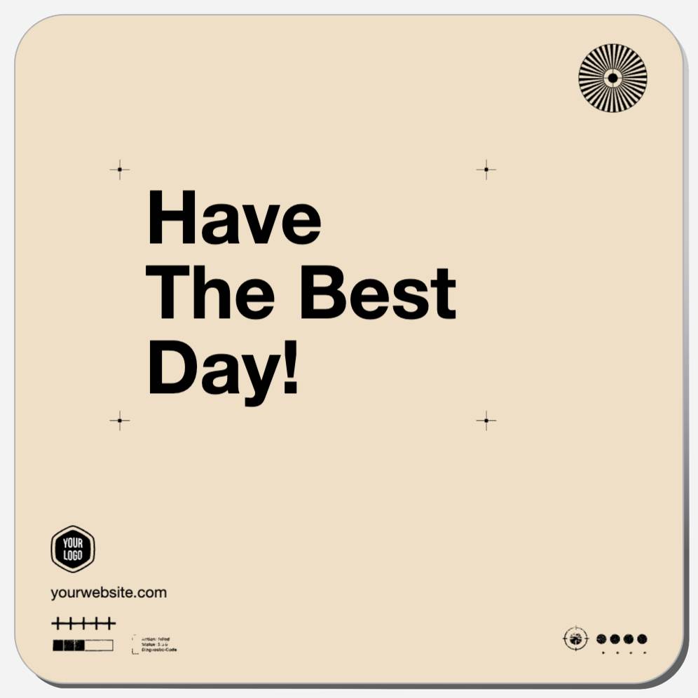 Have The Best Day!