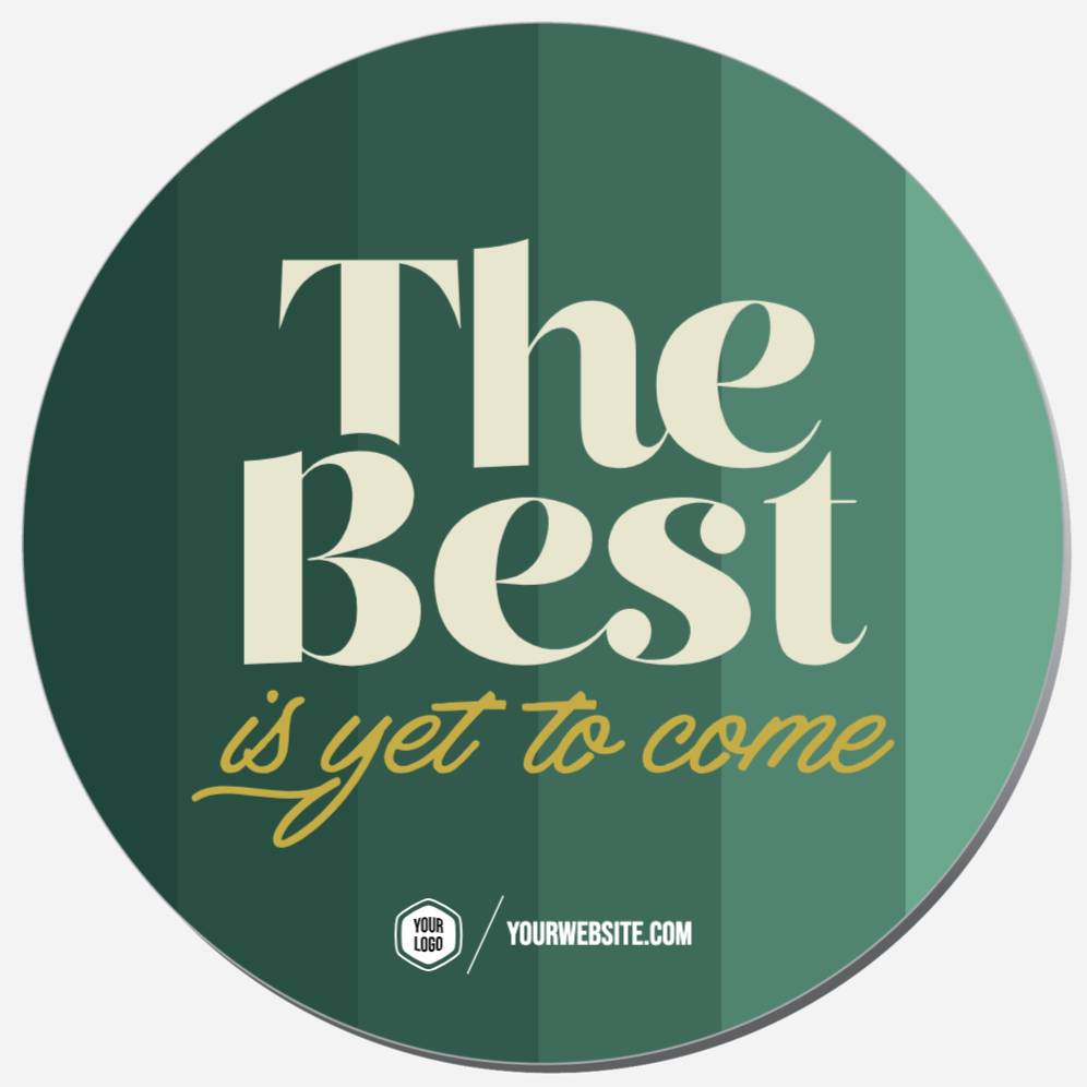 The Best Is Yet To Come