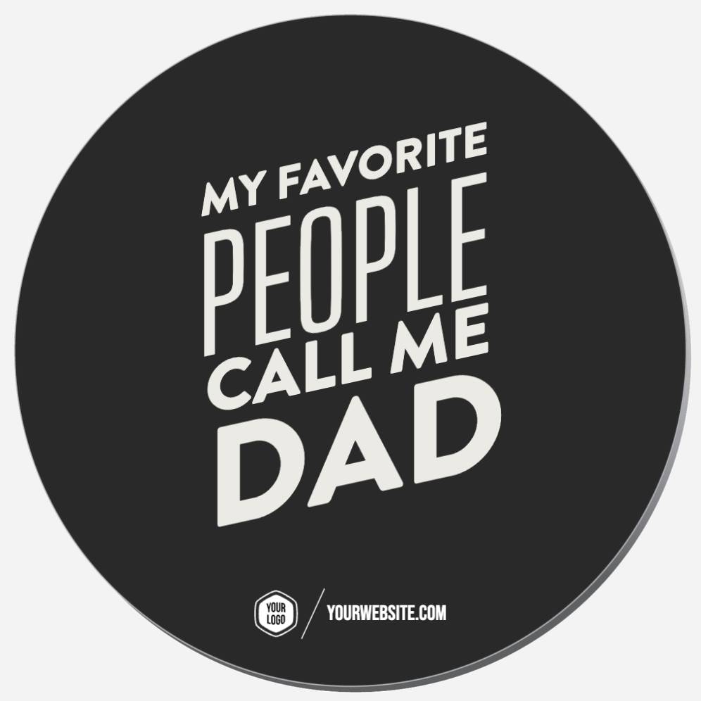 My Favorite People Call Me Dad