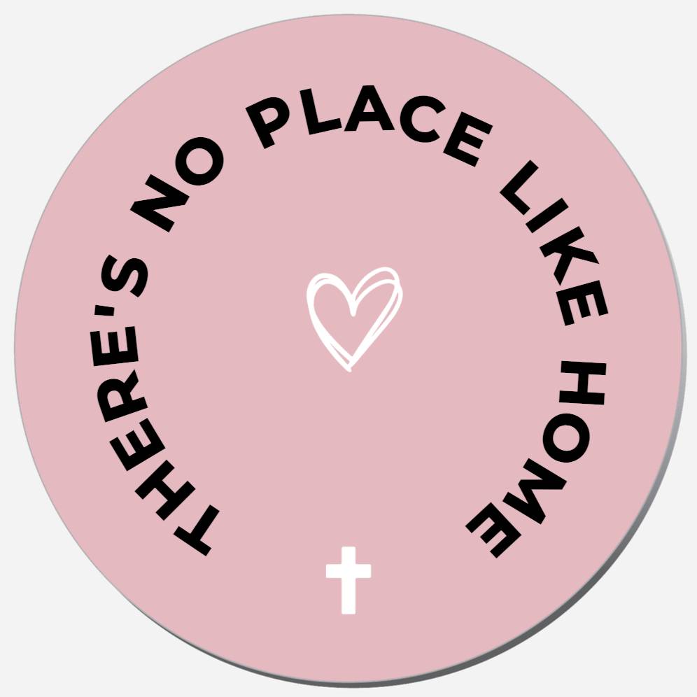 There's No Place Like Home