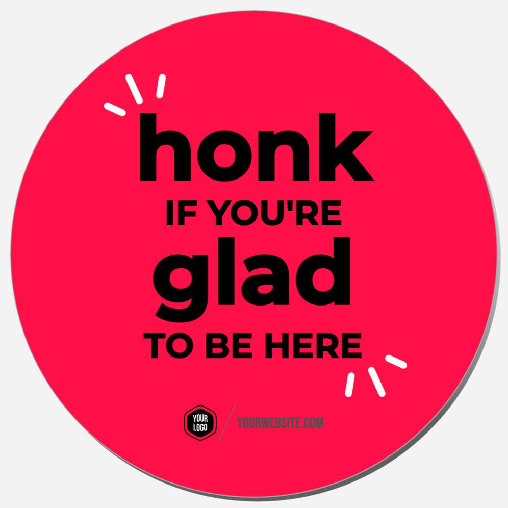 Honk If You're Glad To Be Here