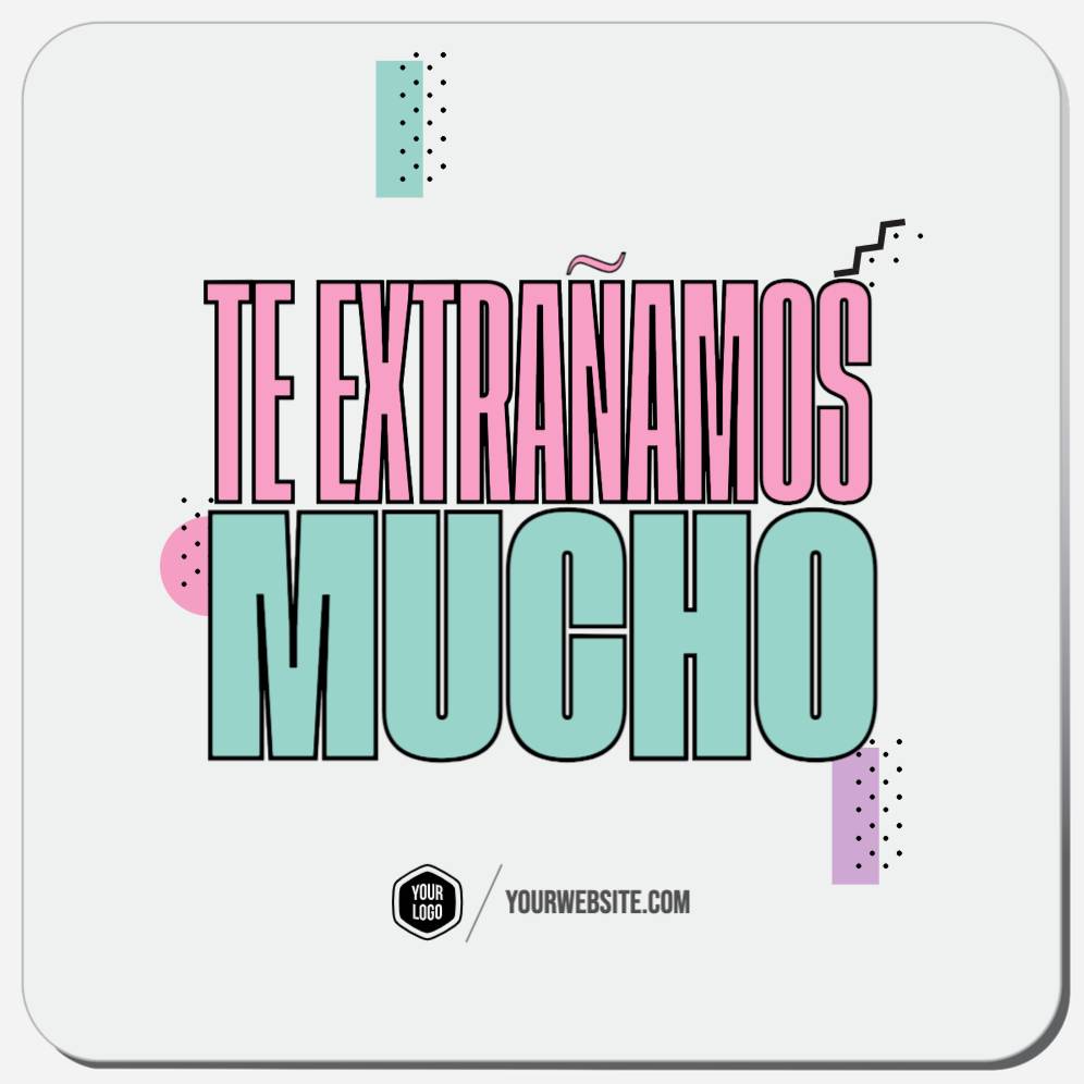 Te Extrañamos Mucho