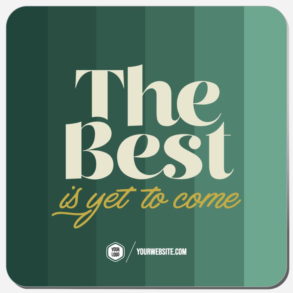 The Best Is Yet To Come