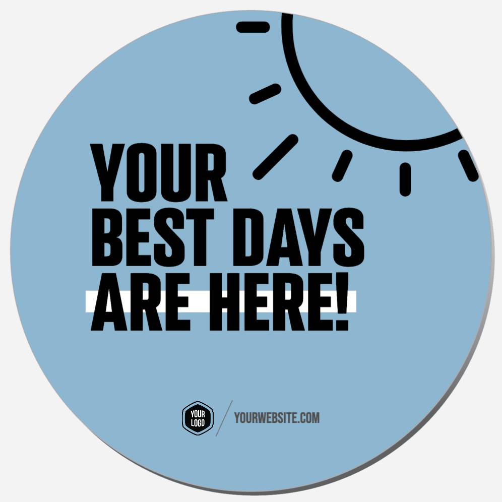 Your Best Days Are Here