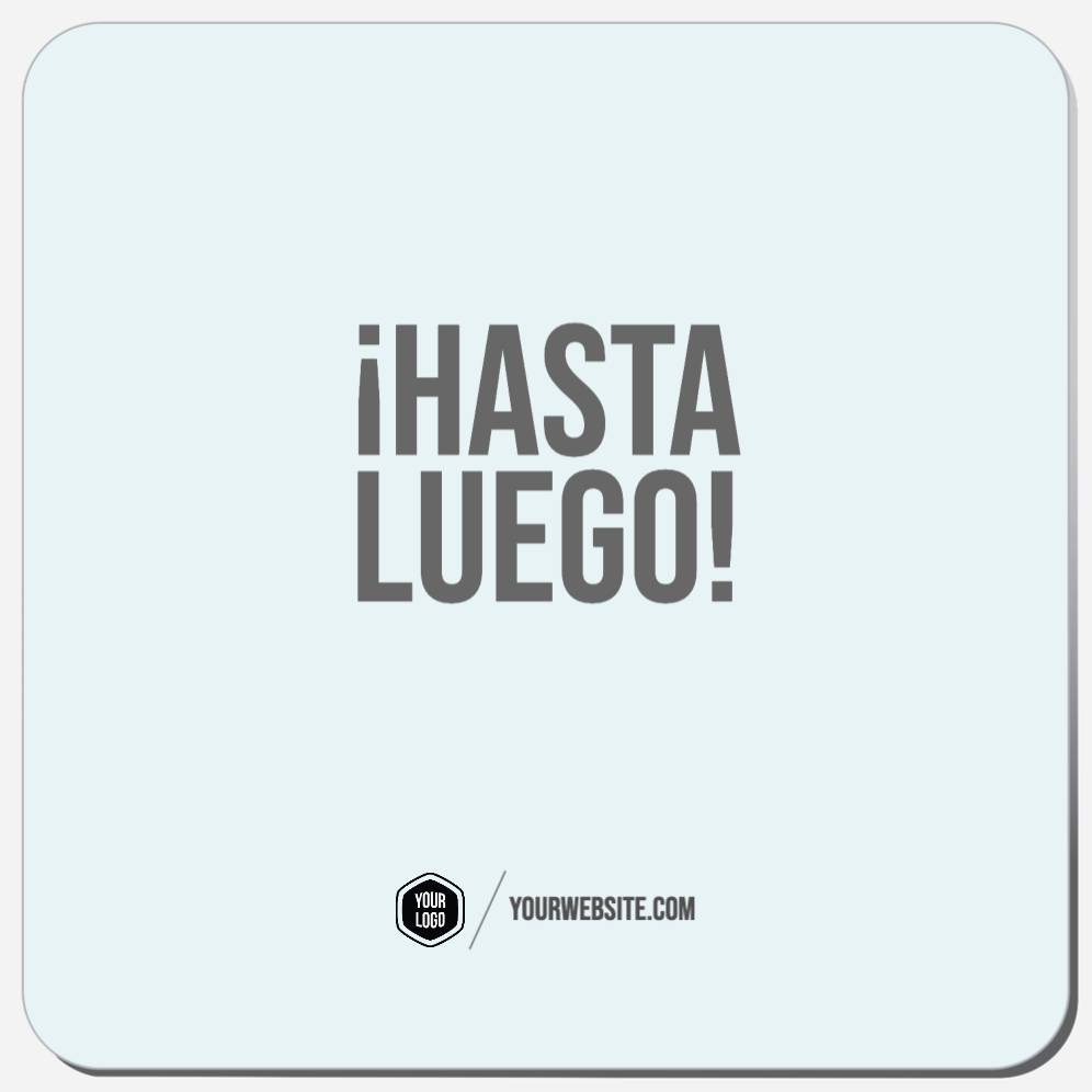 ¡Hasta Luego!