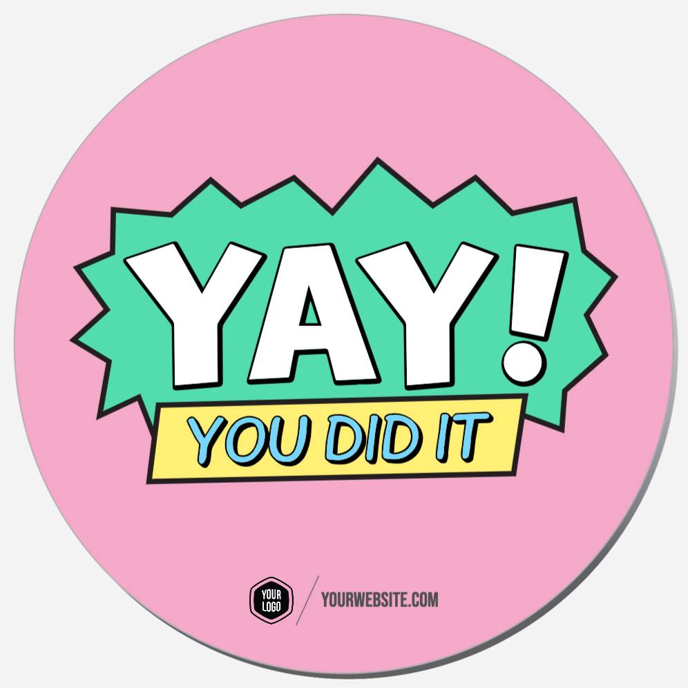 Yay! You Did It