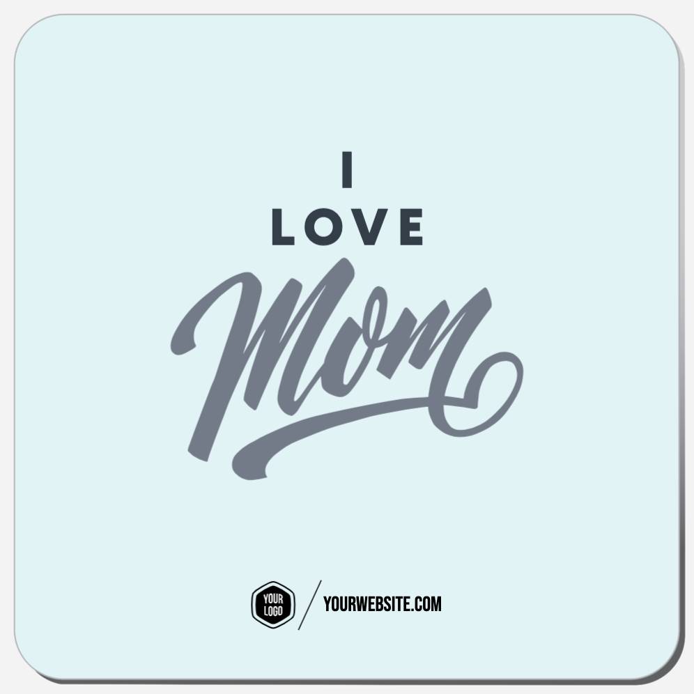 I Love Mom