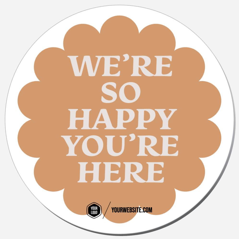 We're So Happy You're Here