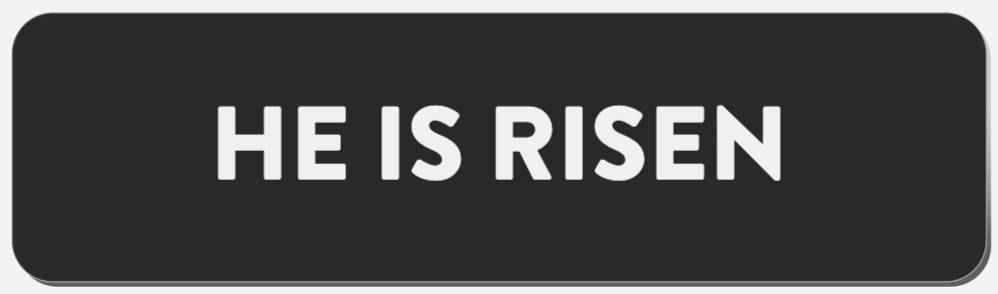 He Is Risen