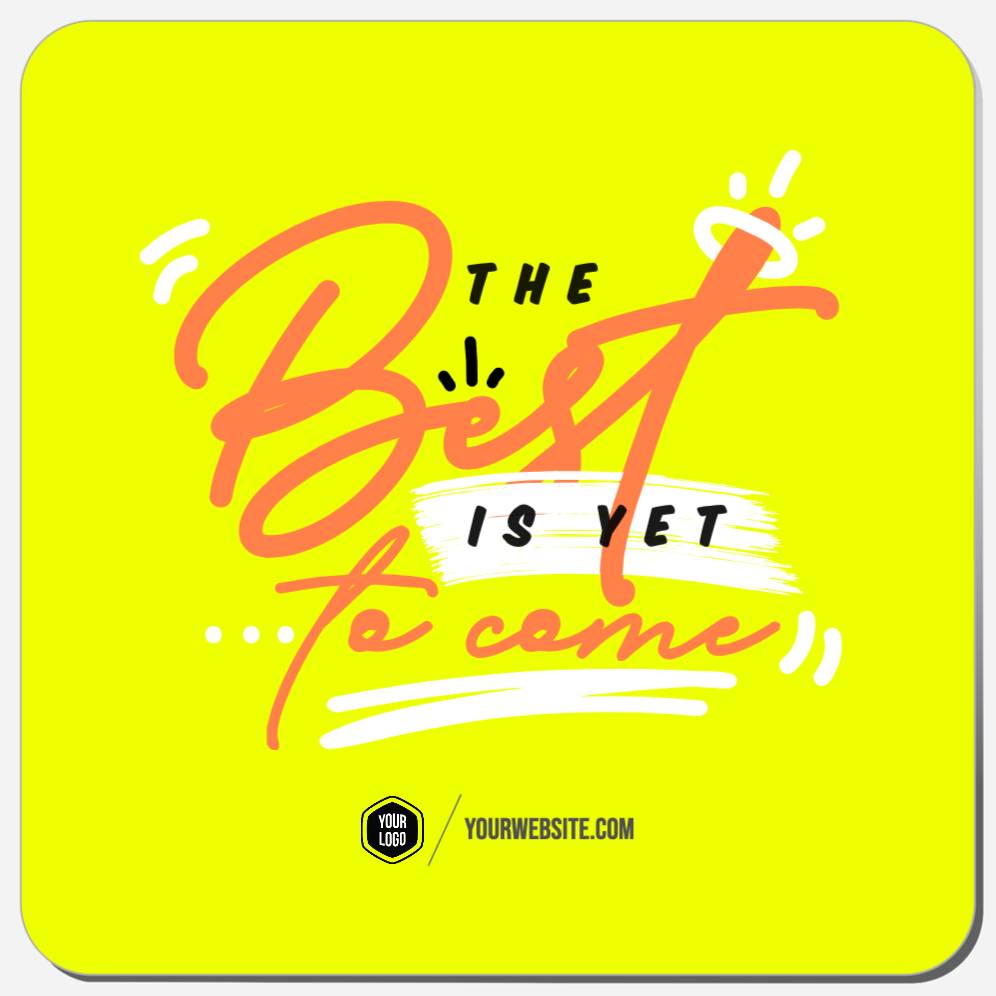 The Best Is Yet To Come