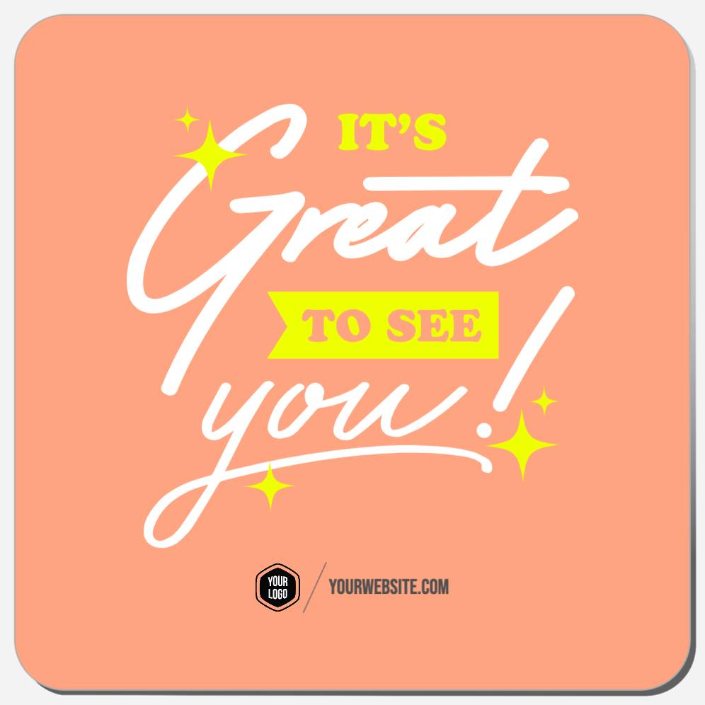 It's Great To See You!