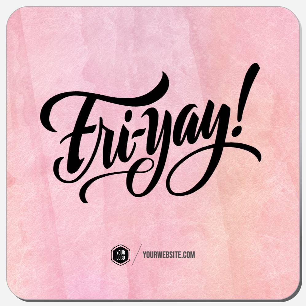 Fri-yay!