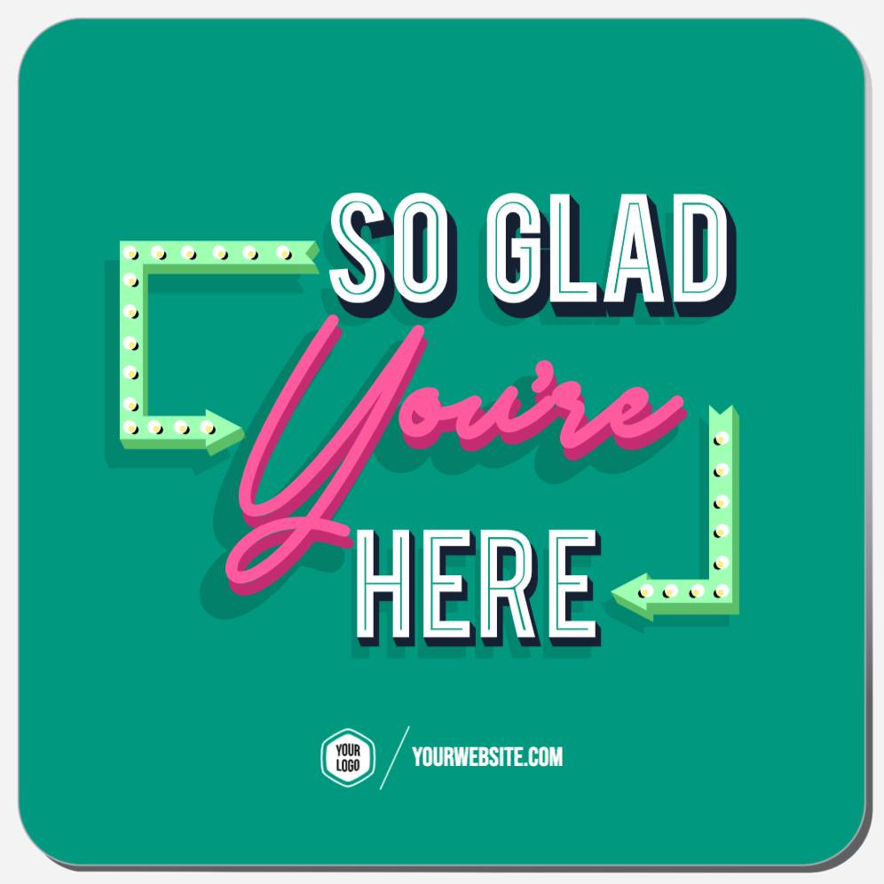 So Glad You're Here