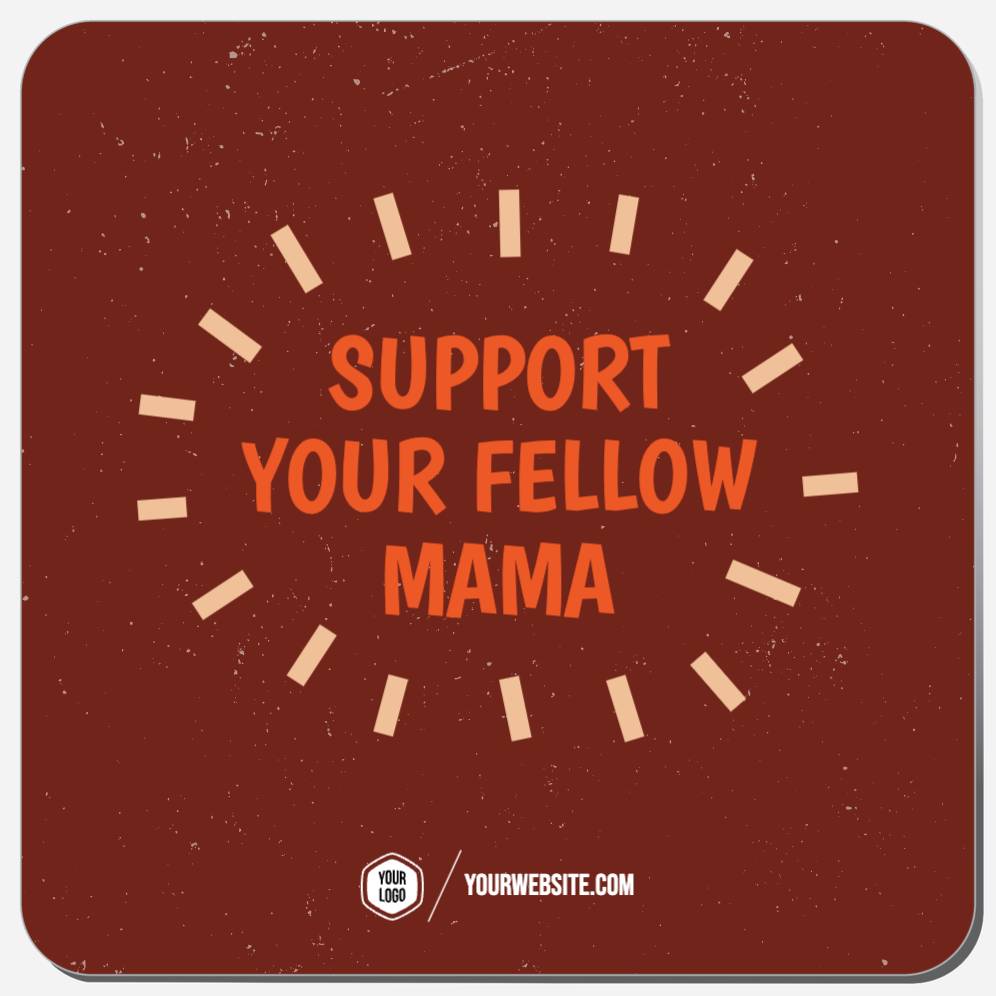 Support Your Fellow Mama