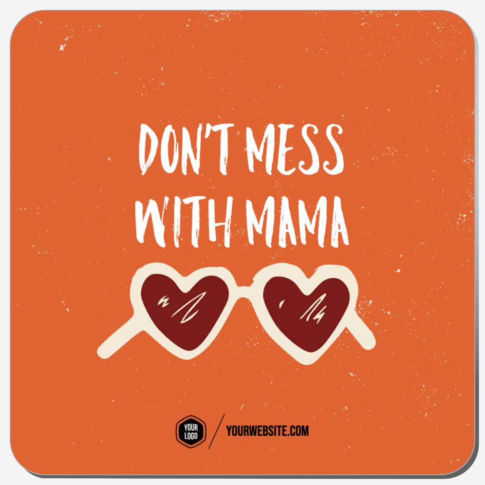 Don't Mess With Mama