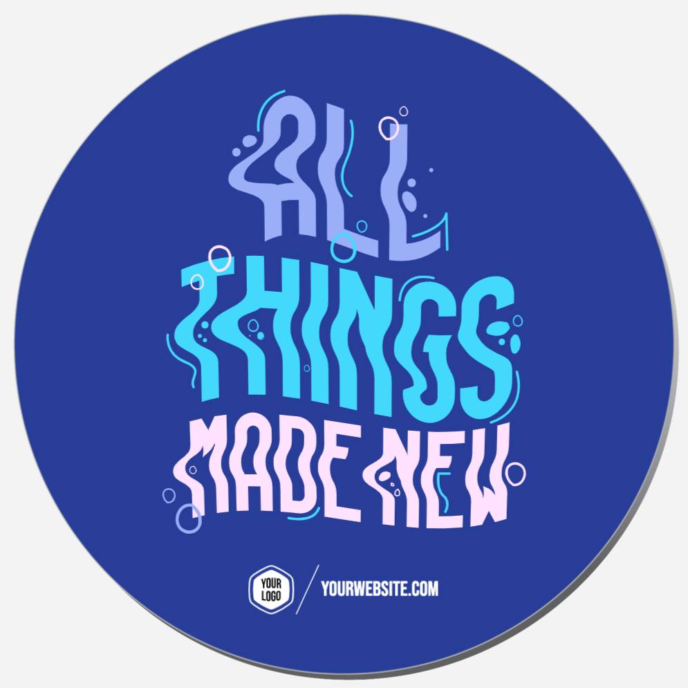 All Things Made New