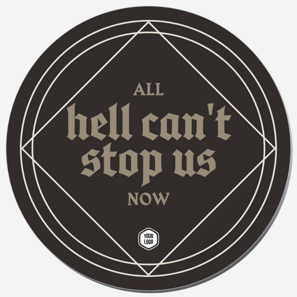 All Hell Can't Stop Us Now