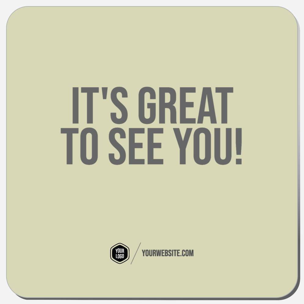 It's Great To See You