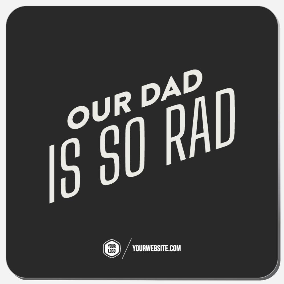 Our Dad Is So Rad