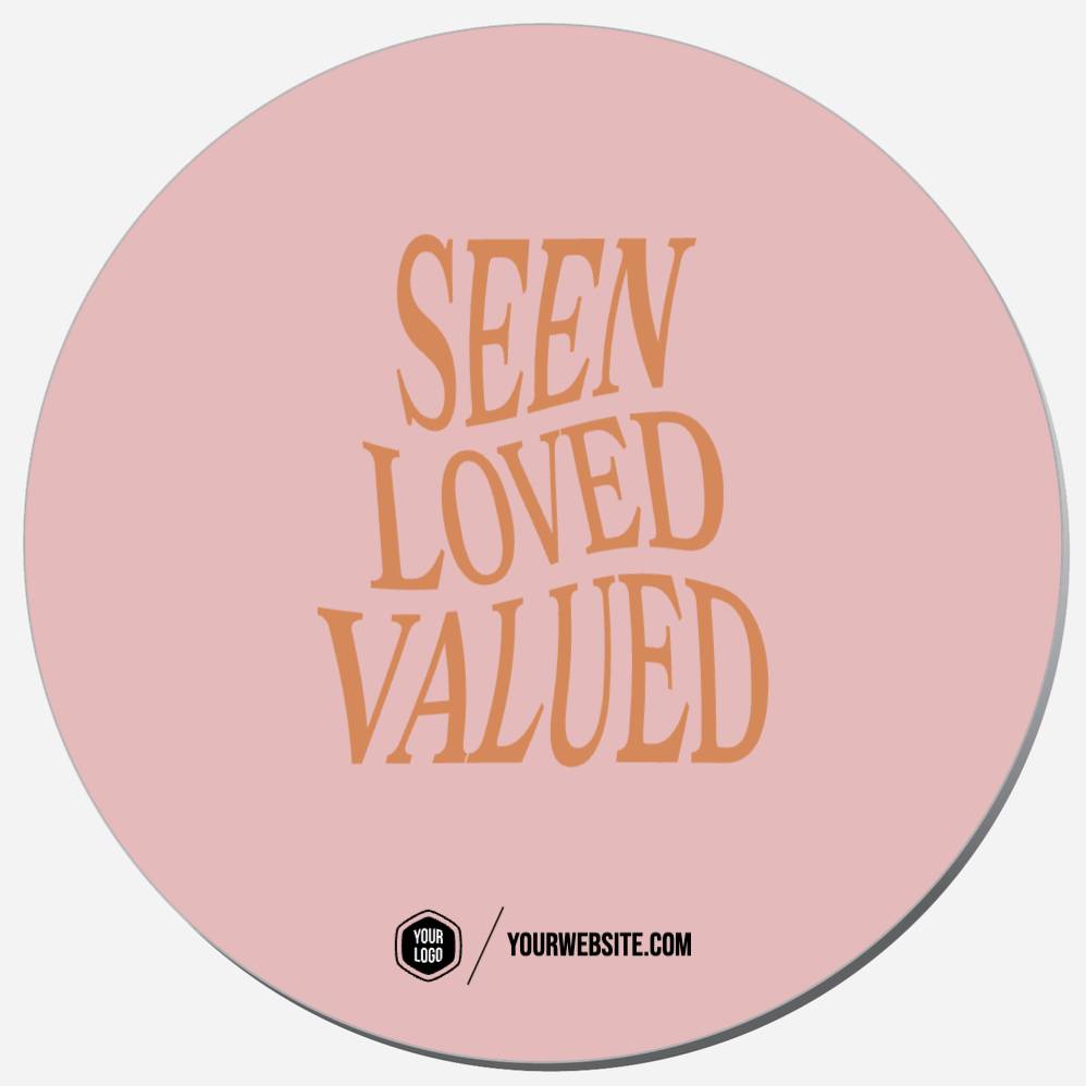 Seen Loved Valued