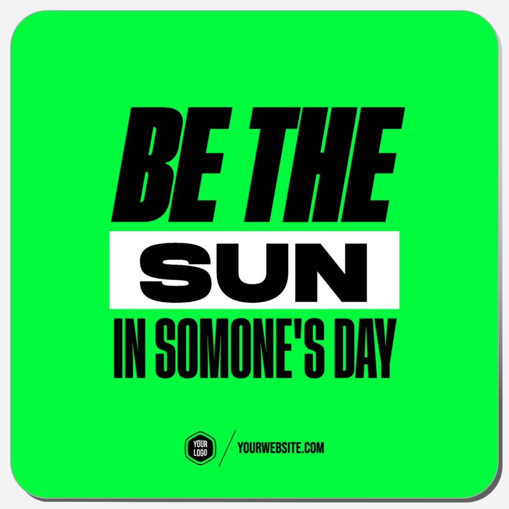Be The Sun In Someone's Day