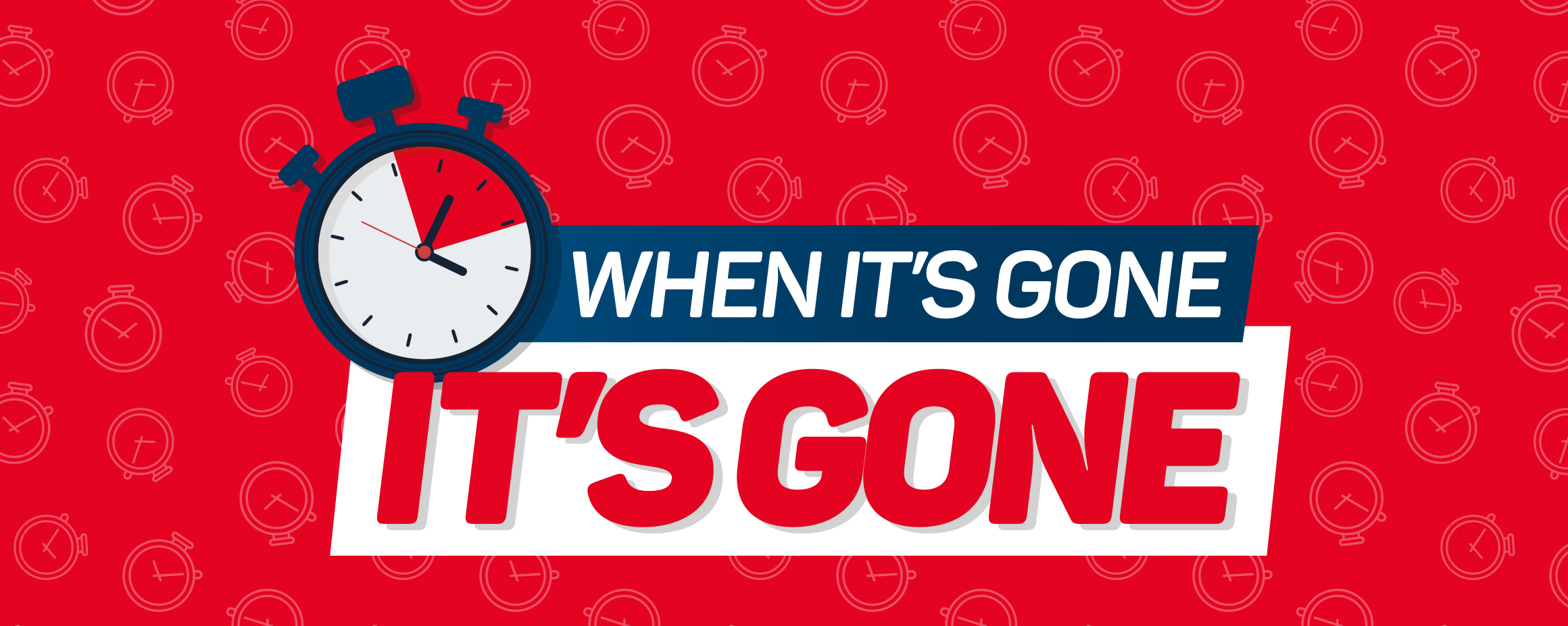 When it's gone, it's gone.