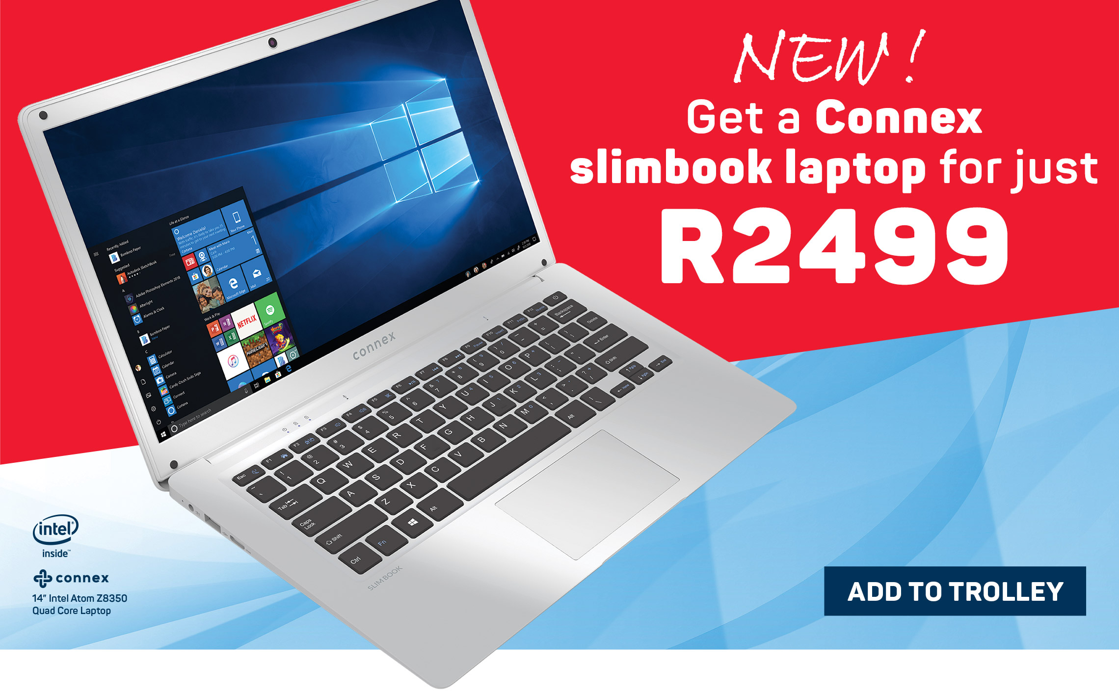 New! Get a Connex slimbook laptop forjust R2499. Add to trolley