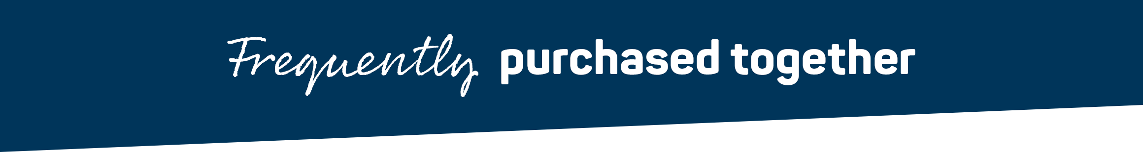 Frequently, purchased together