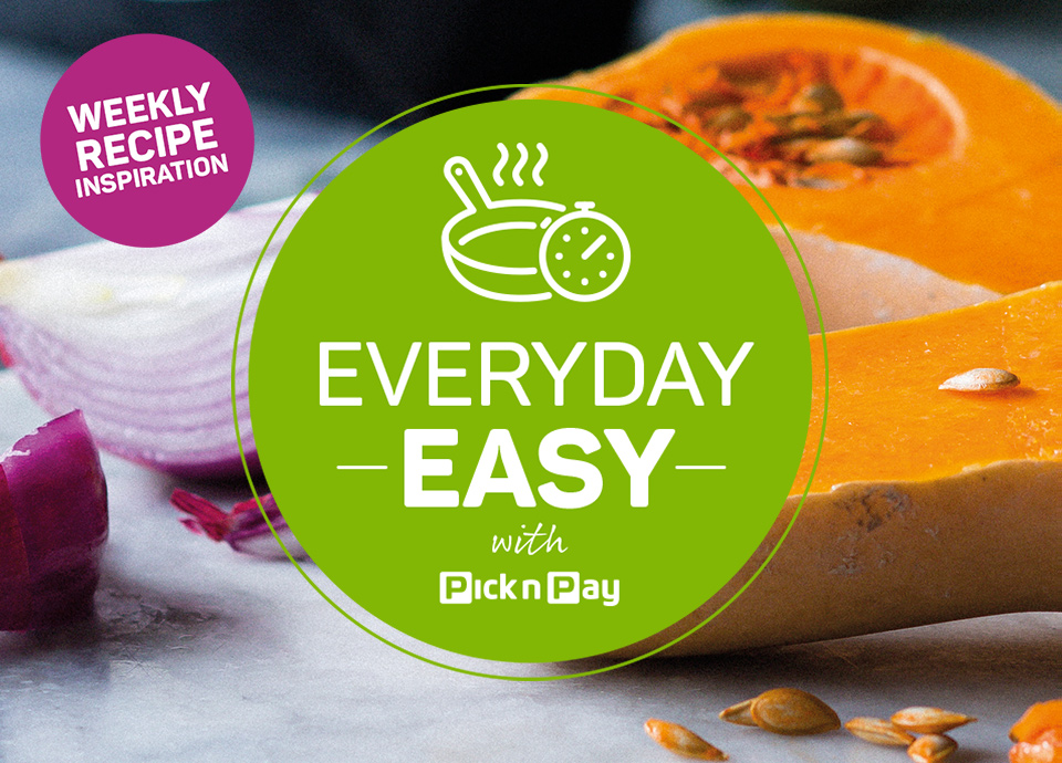 Everyday easy with Pick n Pay