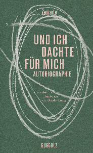 Und ich dachte für mich. Autobiographie