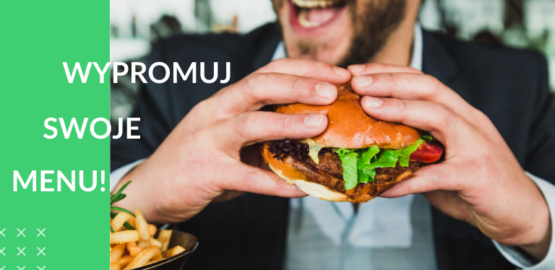 Wypromuj swoje menu online! Pomysły + przykładowe wpisy na social media Wypromuj swoje menu online! Pomysły + przykładowe wpisy na social media